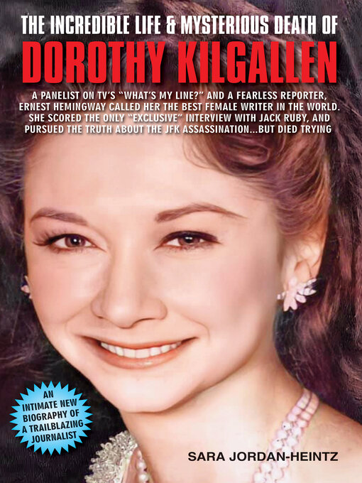 Title details for The Incredible Life & Mysterious Death of Dorothy Kilgallen by Sara Jordan-Heintz - Wait list